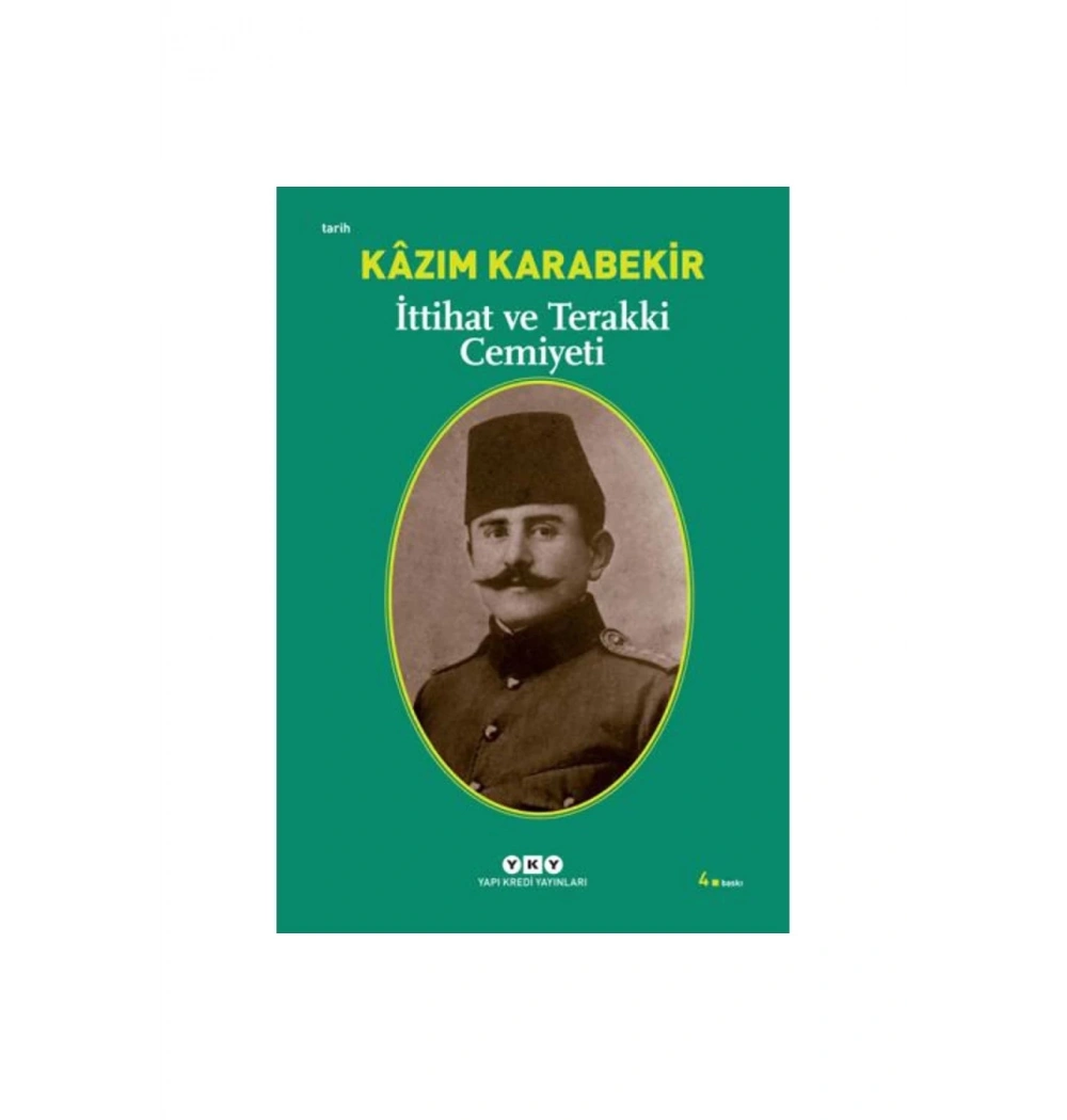 İttihat Ve Terakki Cemiyeti    Kazım Karabekir   Yapı Kredi