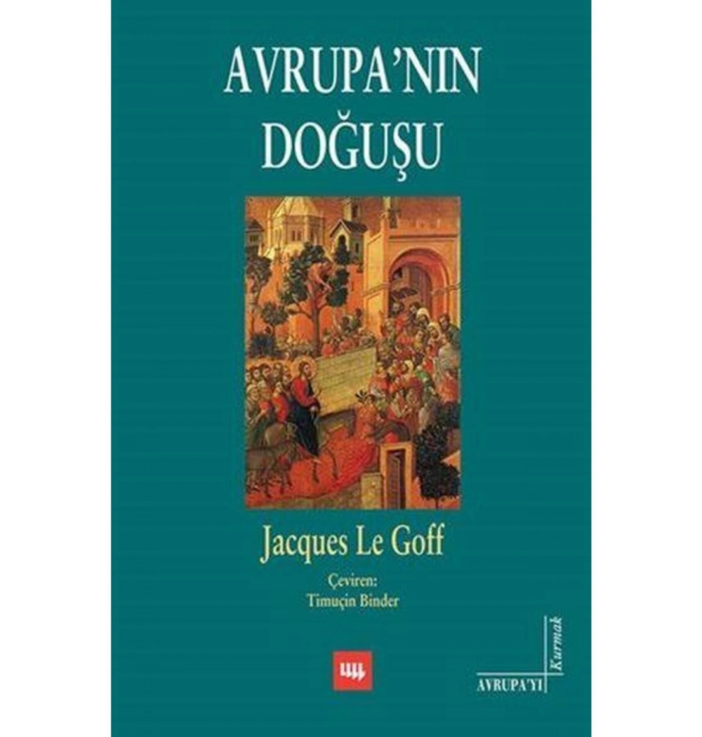 Avrupanın Doğuşu  Jacgues Le Goff  Literatür