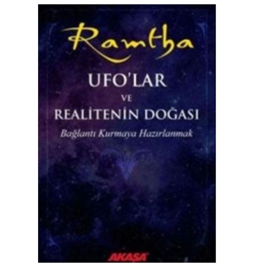 Ufolar Ve Realitenin Doğası Ramtha Akaşa Yayın