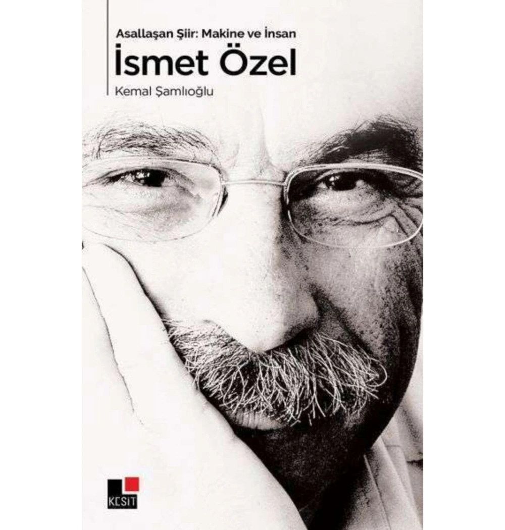 Asallaşan Şiir   Makine Ve İnsan   İsmet Özel  Kesit Yayın