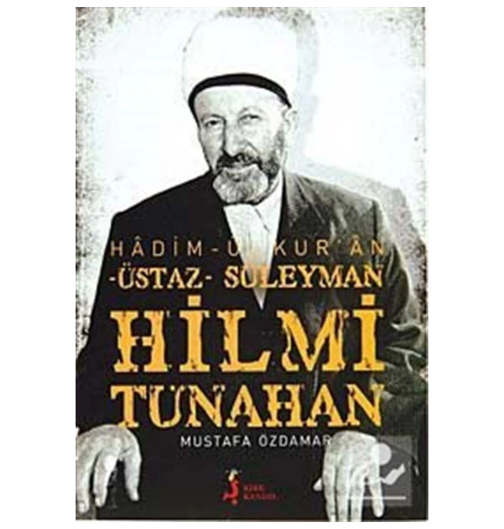 Üstaz Süleyman Hilmi Tunahan    K.Kandil