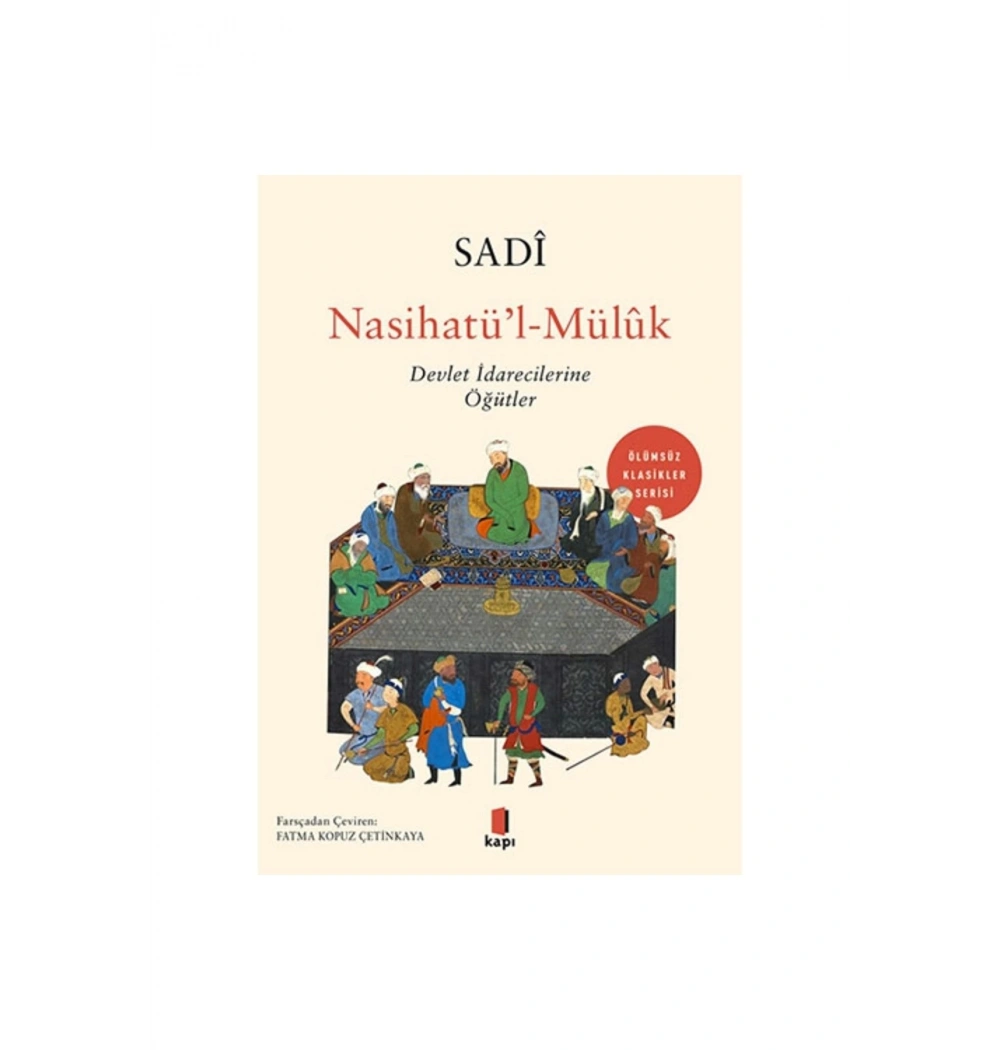 Nasihatül Müluk Devlet İdarecilerine Öğütler-Sadi- Kapı Yayın