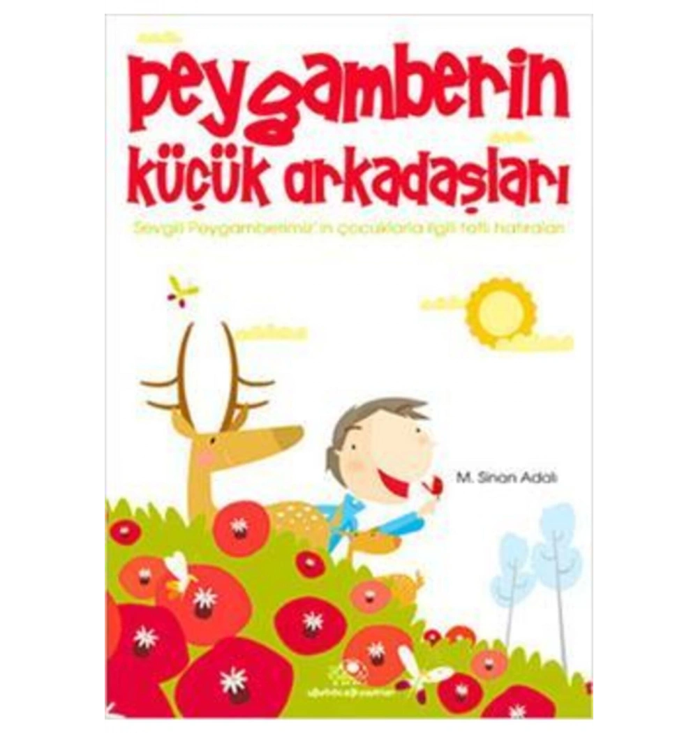 Peygamberin Küçük Arkadaşları / M.S.Adalı Uğurböceği Yay.