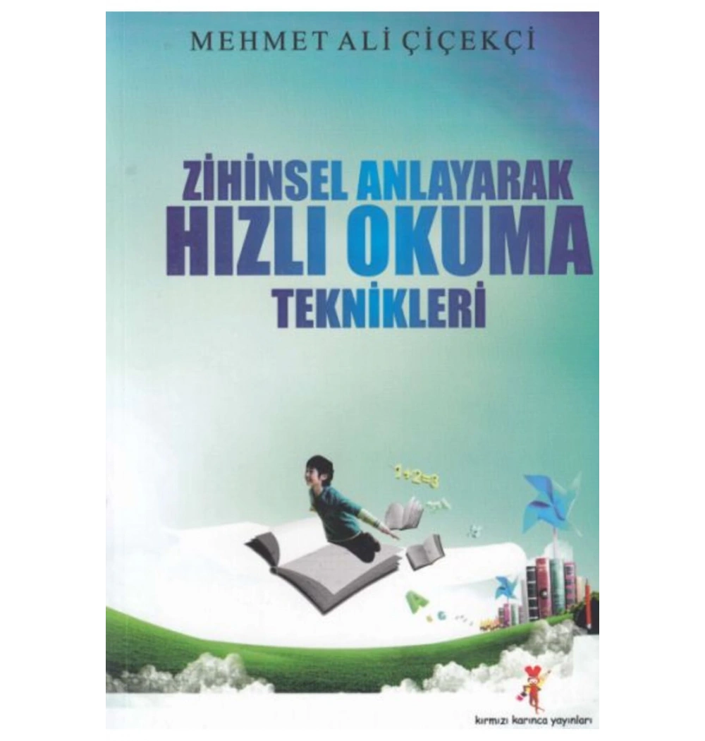 Zihinsel Anlayarak Hızlı Okuma Teknikleri M Ali Çiçekçi  Kırmızı Karınca