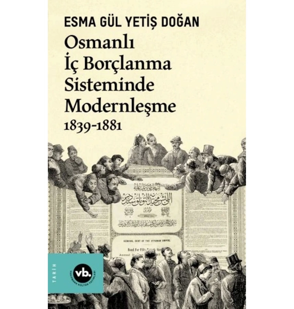 Osmanlı İç Borçlanma Sisteminde Modernleşme 1839-1881  Vakıfbank