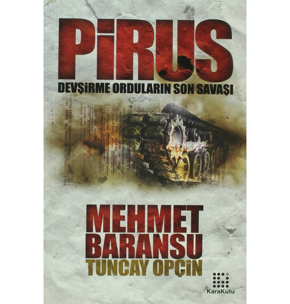 Piruz Devşirme Orduların Son Savaşı-Mehmet Baransu-Karakutu