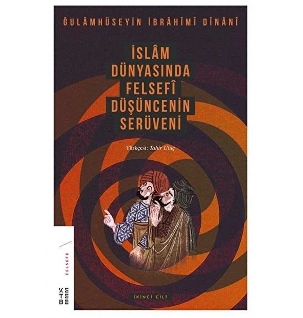 İslam Dünyasında Felsefi Düşüncenin Serüveni Cilt 2 Ketebe Yayın
