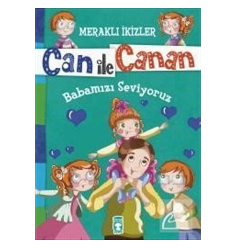 Can İle Canan Babamızı Seviyoruz  Timaş