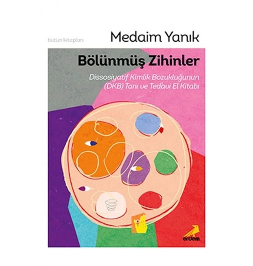 Bölünmüş Zihinler  Medaim Yanık  Erdem Yayın