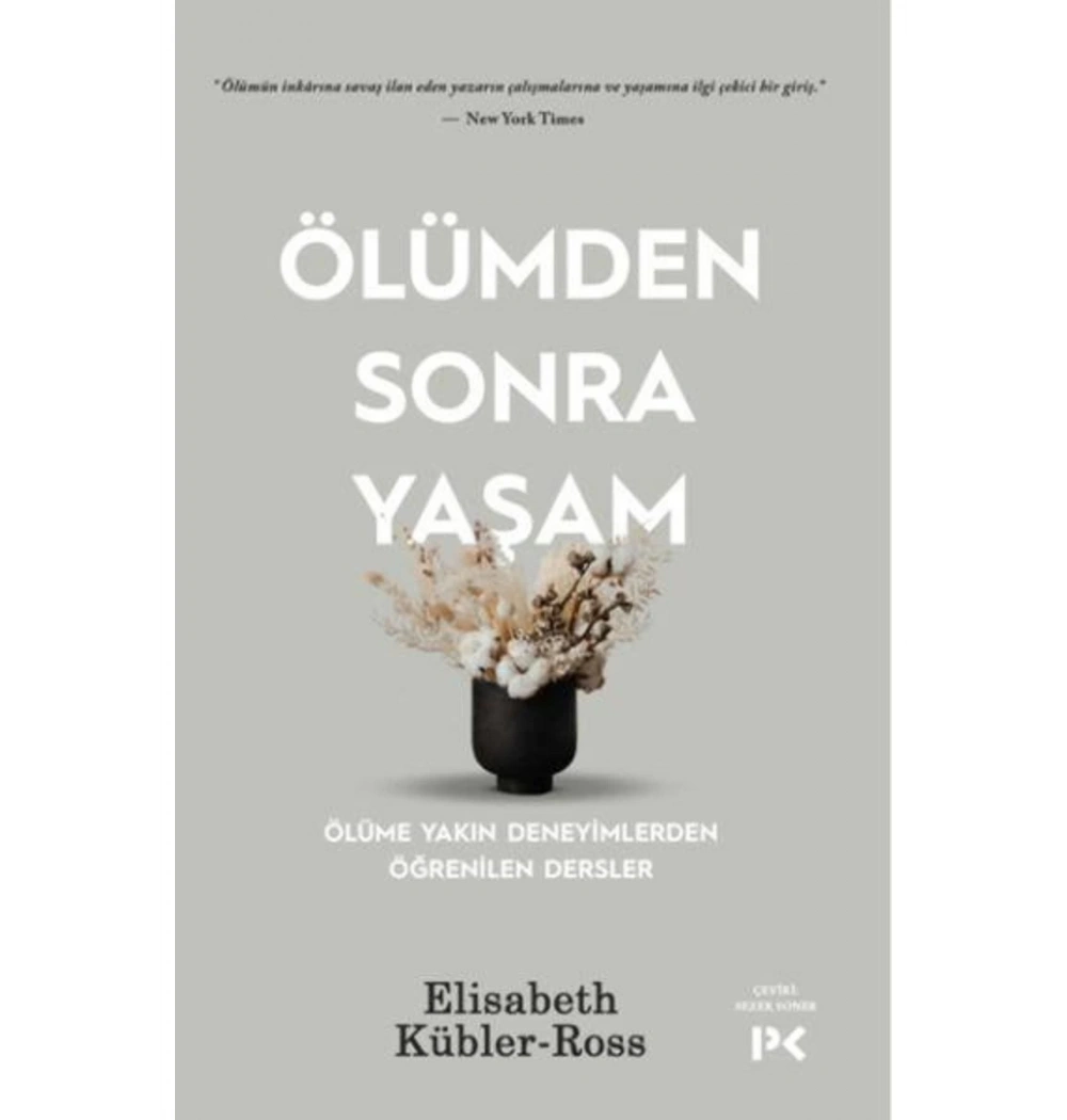 Ölümden Sonra Yaşam Ölüme Yakin Deneyimlerden Elisabeth Kübler Profil Kitap