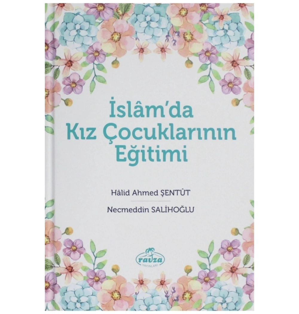 İslamda Kız Çocuklarının Eğitimi Necmeddin Salihoğlu Ravza Yayın