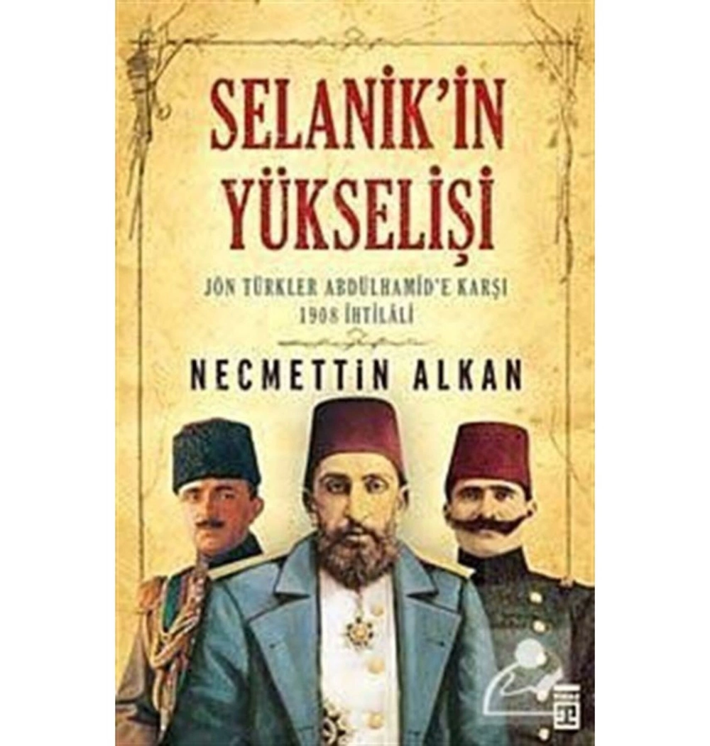 Selanikin Yükselişi    Necmettin Alkan - Timaş