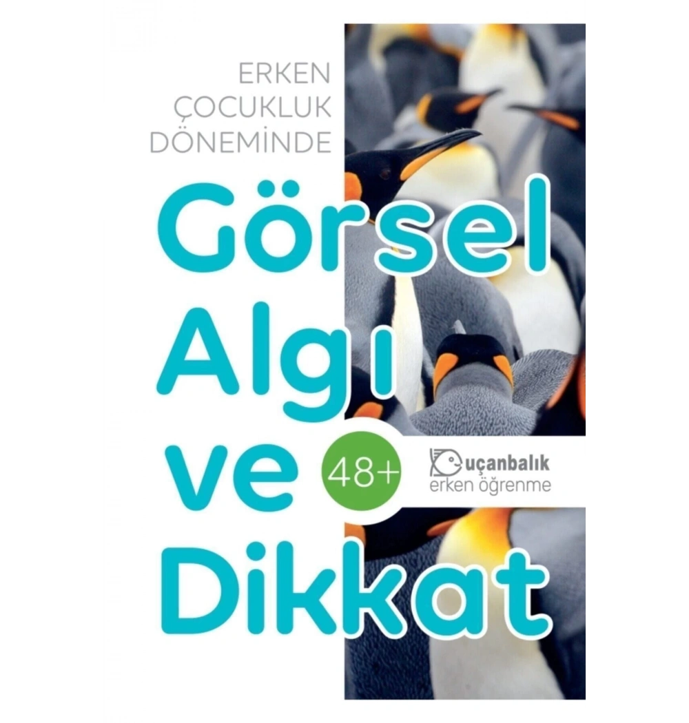 Erken Çocukluk Döneminde Görsel Algı Ve Dikkat 48+ Uçanbalık