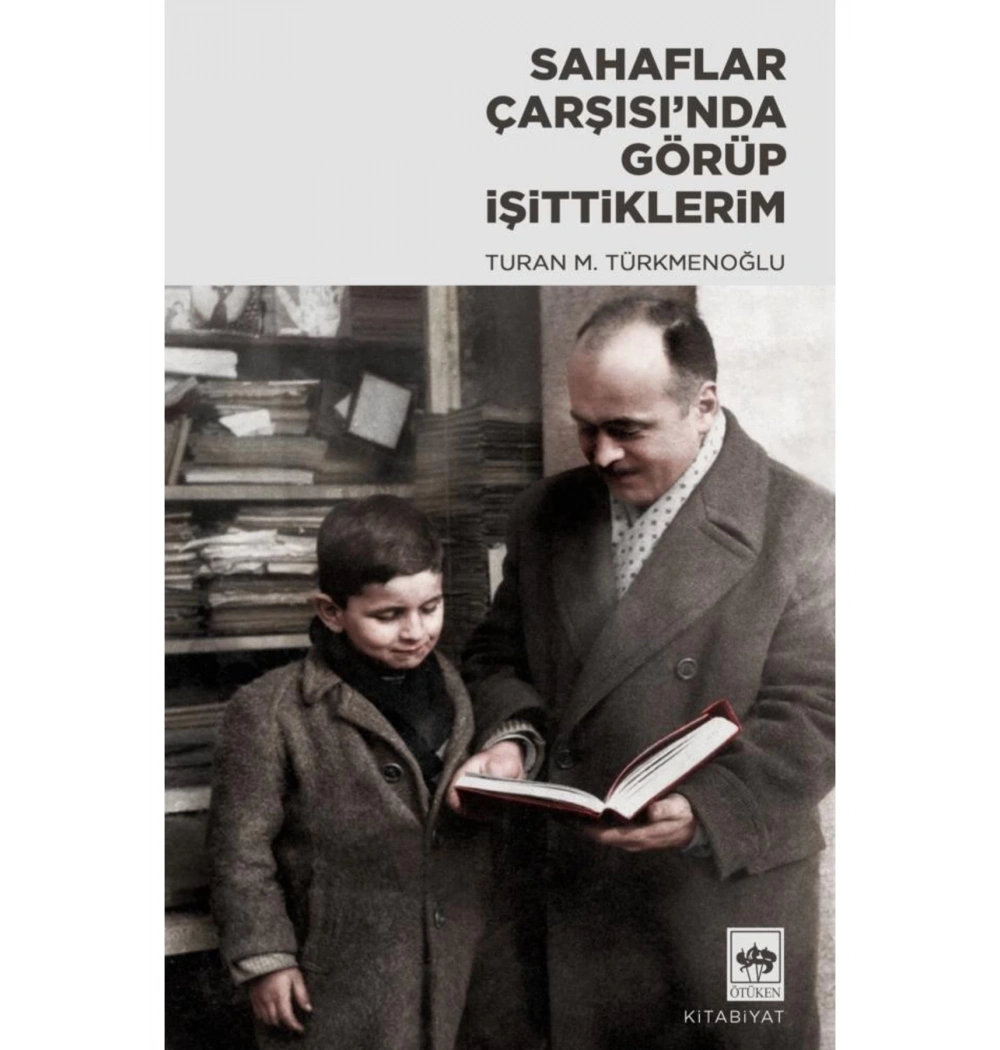 Sahaflar Çarşısında Görüp İşittiklerim Turan Türkmenoğlu Ötüken