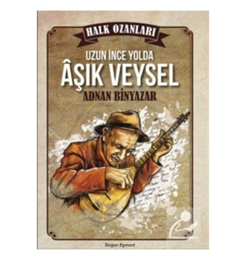 Uzun İnce Yolda Aşık Veysel Doğan