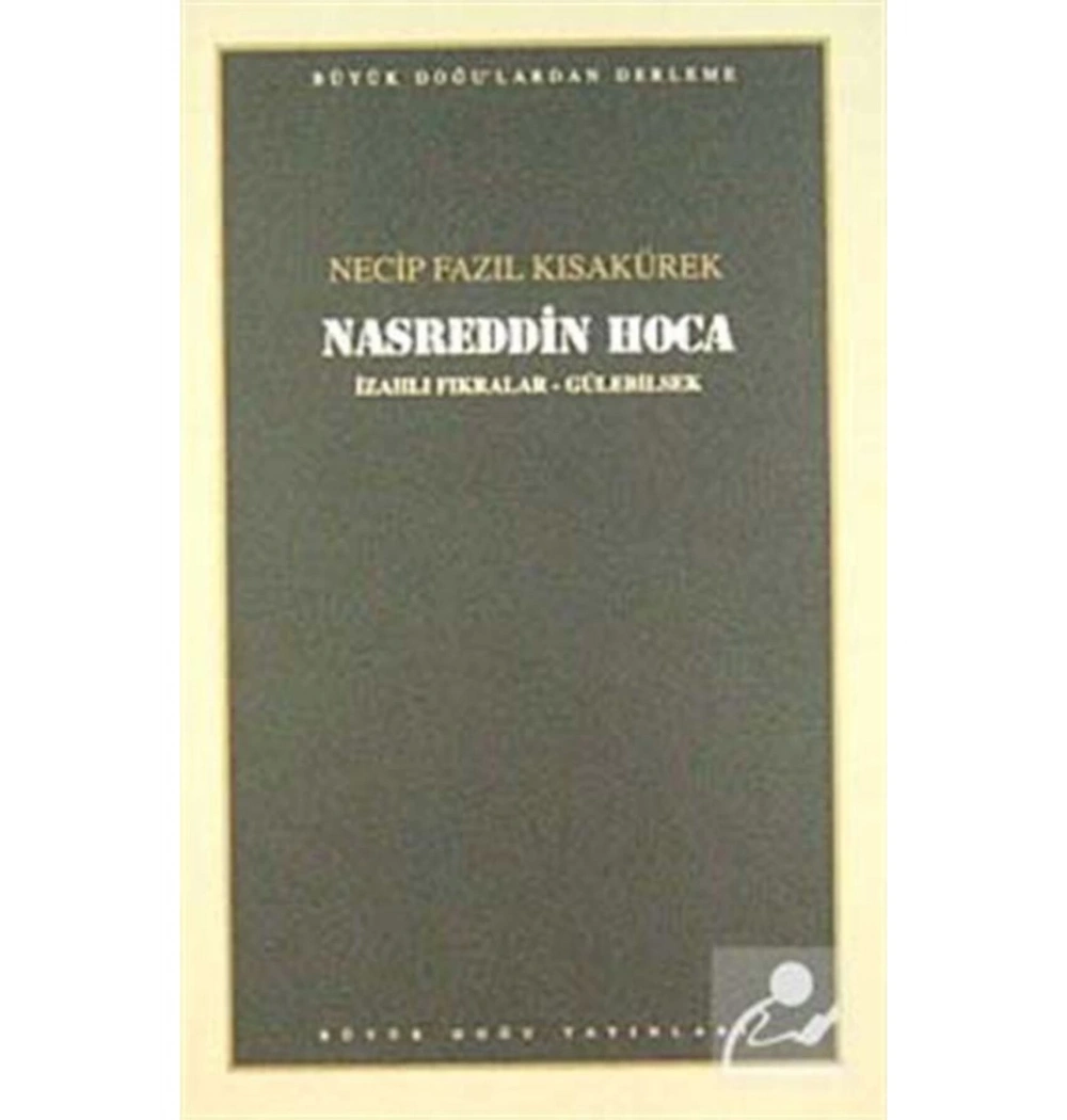 Nasreddin Hoca - Necip Fazıl Kısakürek Büyük Doğu