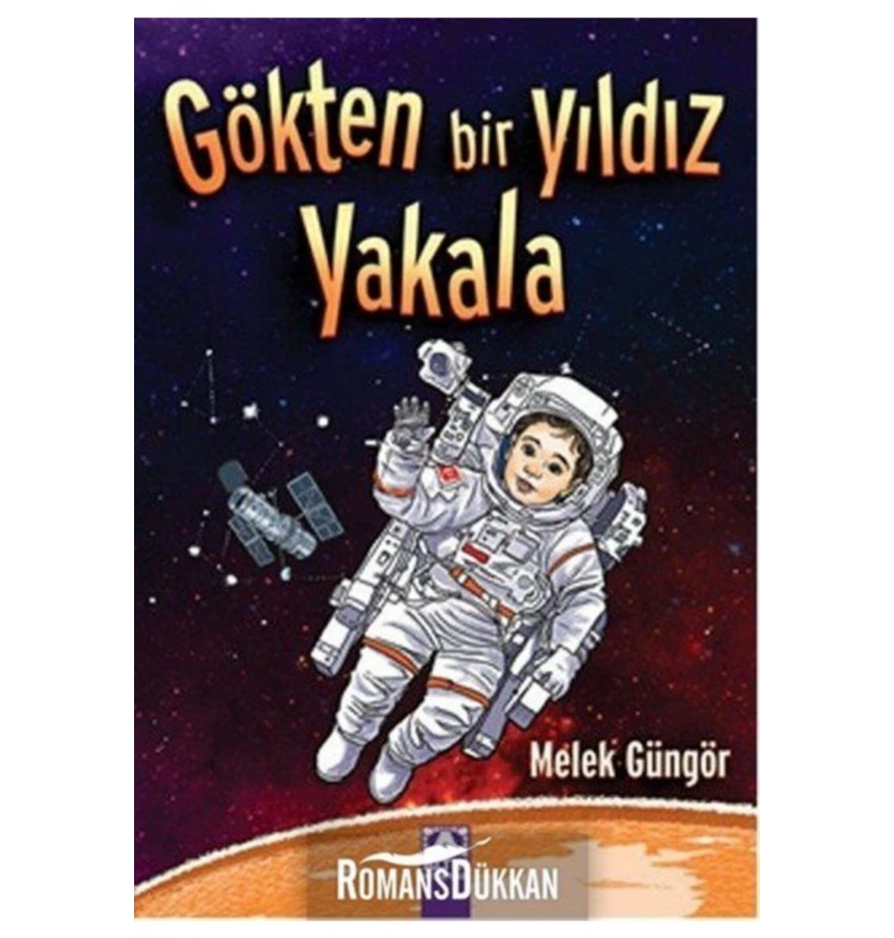 Gökten Bi̇R Yıldız Yakala - Melek Güngör - Altın Ki̇Taplar