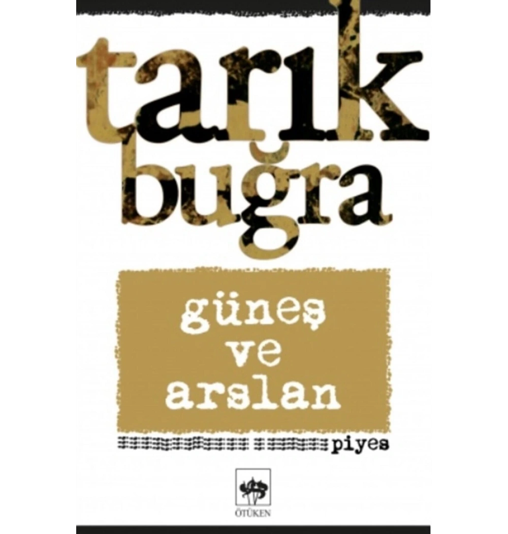 Güneş Ve Arslan Tarık Buğra Ötüken