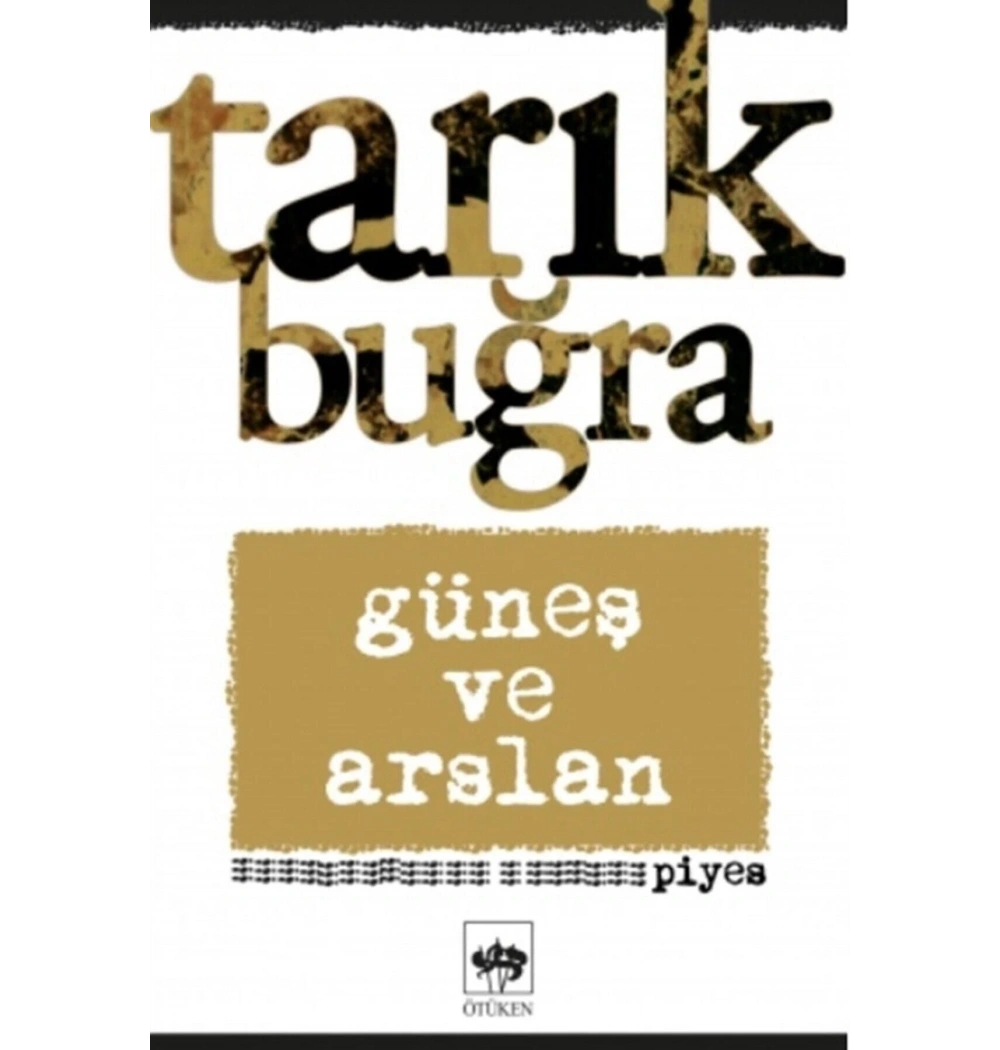Güneş Ve Arslan Tarık Buğra Ötüken