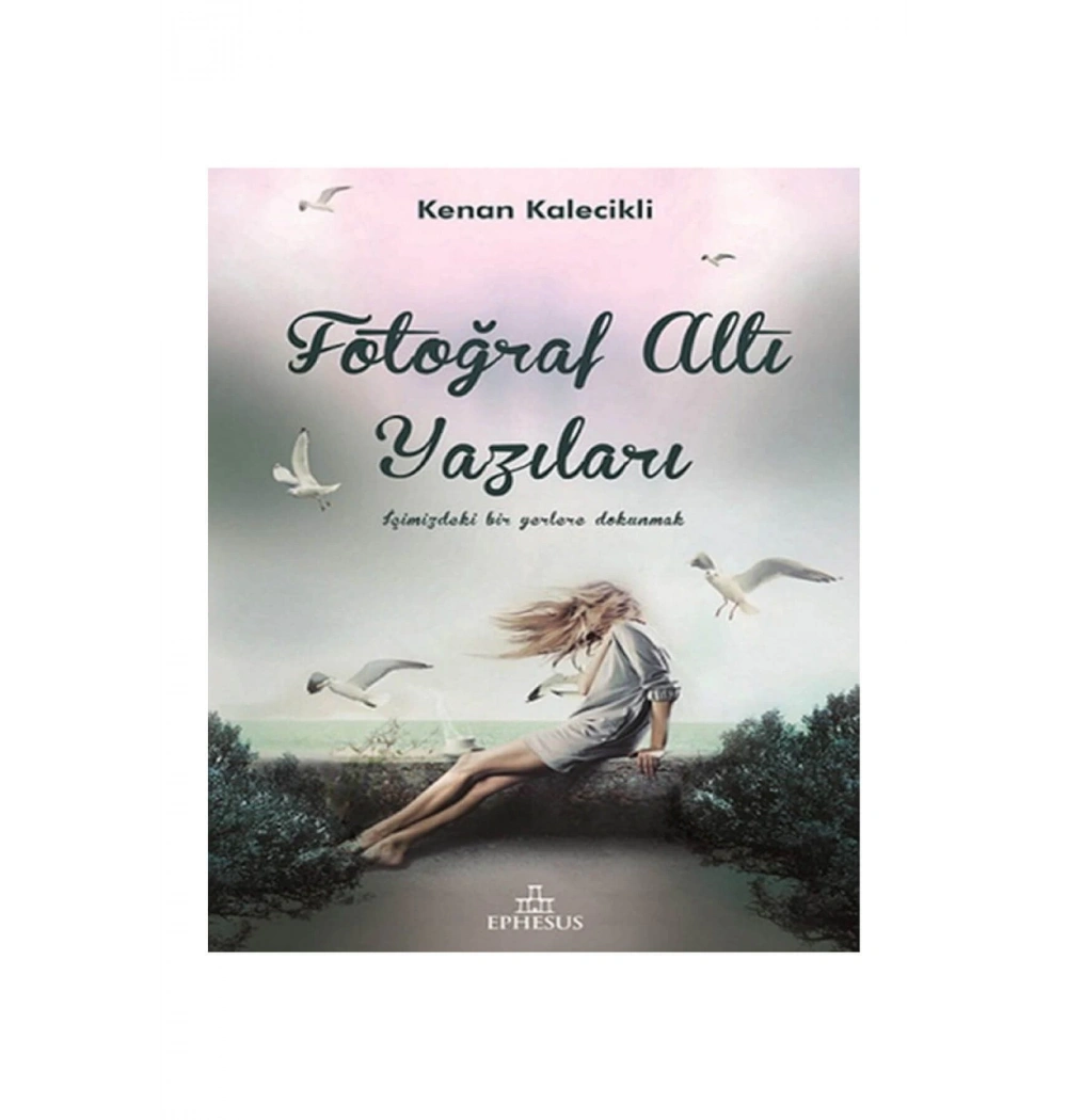 Fotoğraf Altı Yazıları Kenan Kalecikli Ephesus