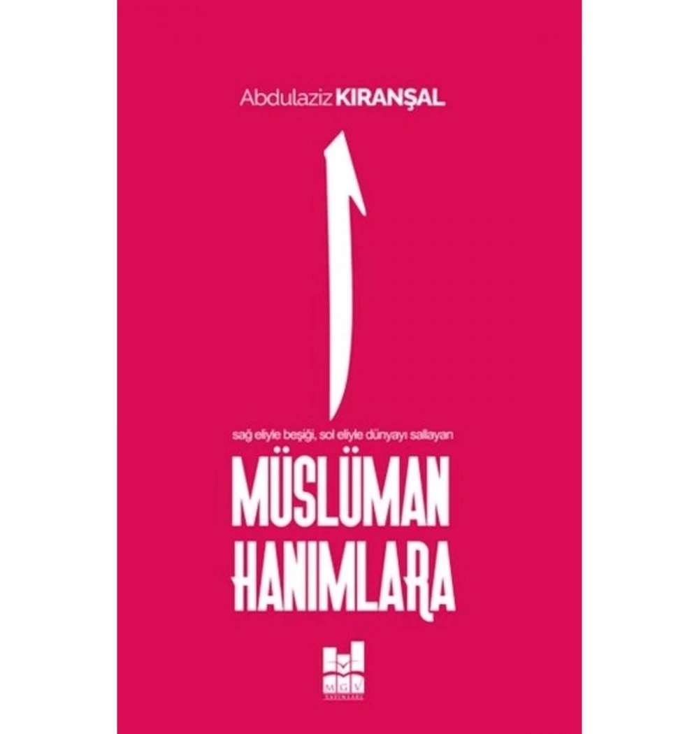 Müslüman Hanımlara  Abdülaziz Kıranşal  Mgv Yayın