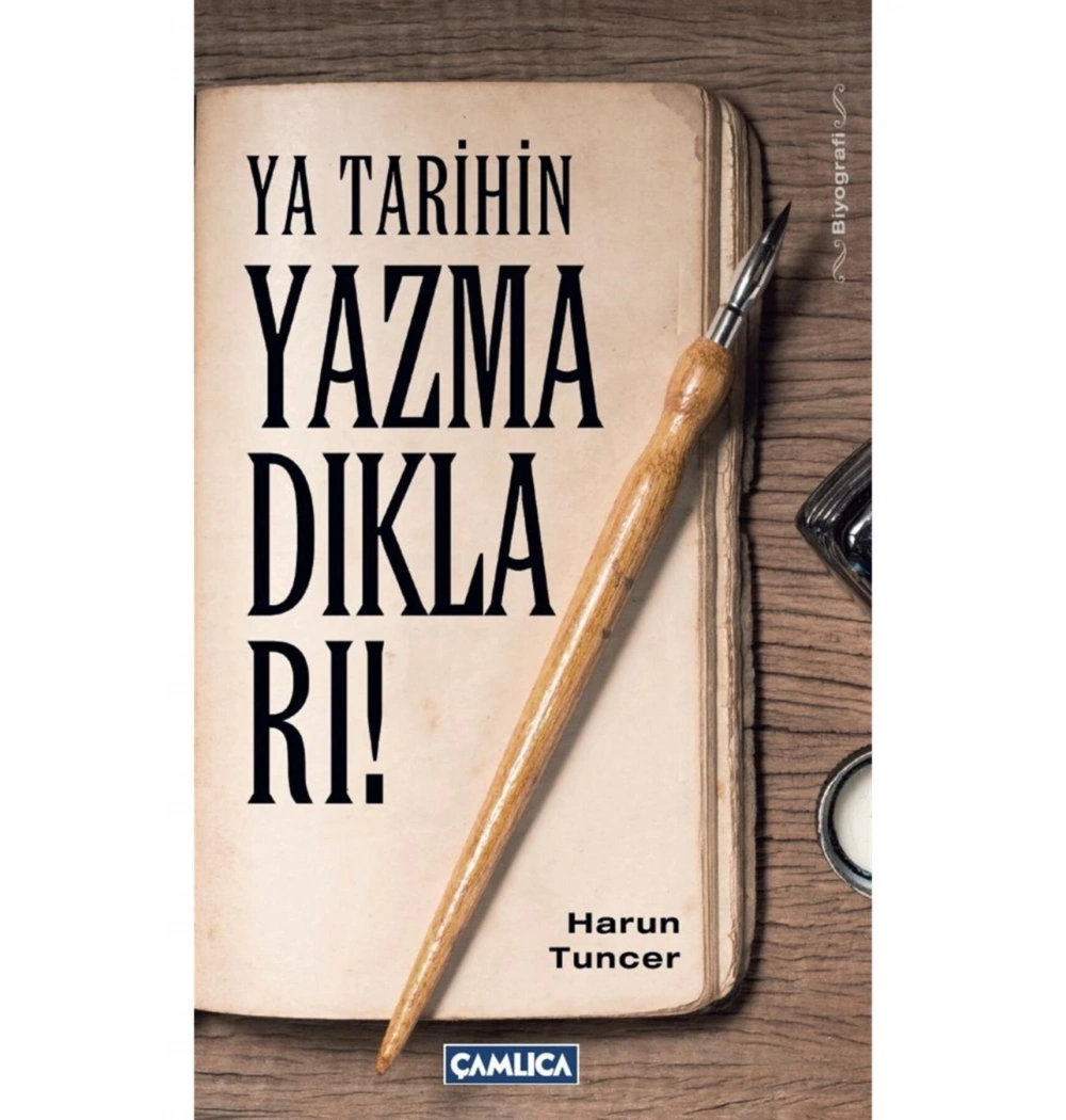 Ya Tarihin Yazmadıkları  Harun Tuncer  Çamlıca Yayaın