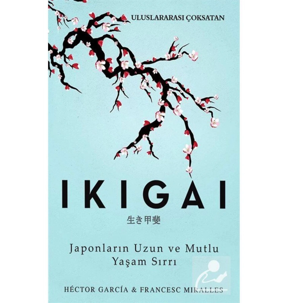 Ikıgaı  Japonların Uzun Mutlu Yaşam Sırrı