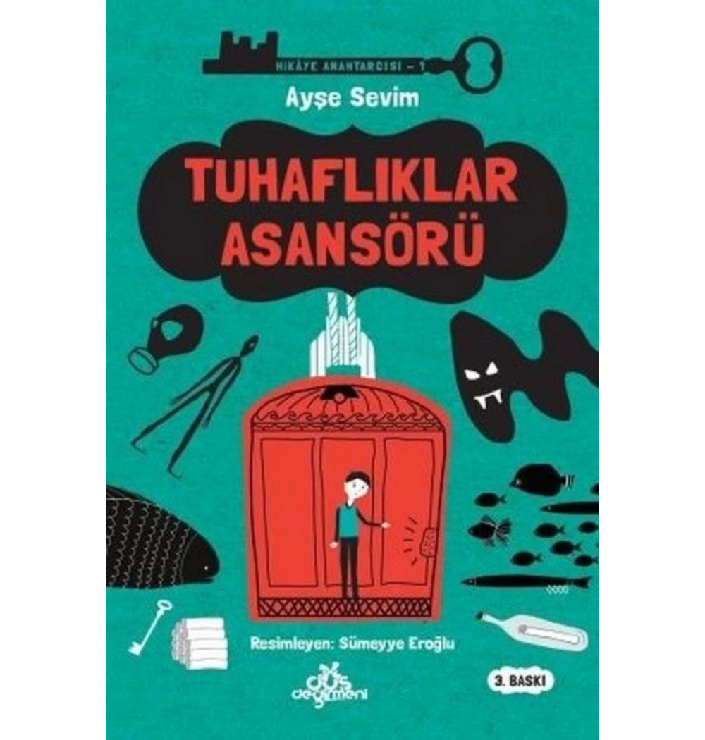 Tuhaflıklar Asansörü   Hikaye Anahtarcısı 1  Ayşe Sevim   Düş Değirmeni