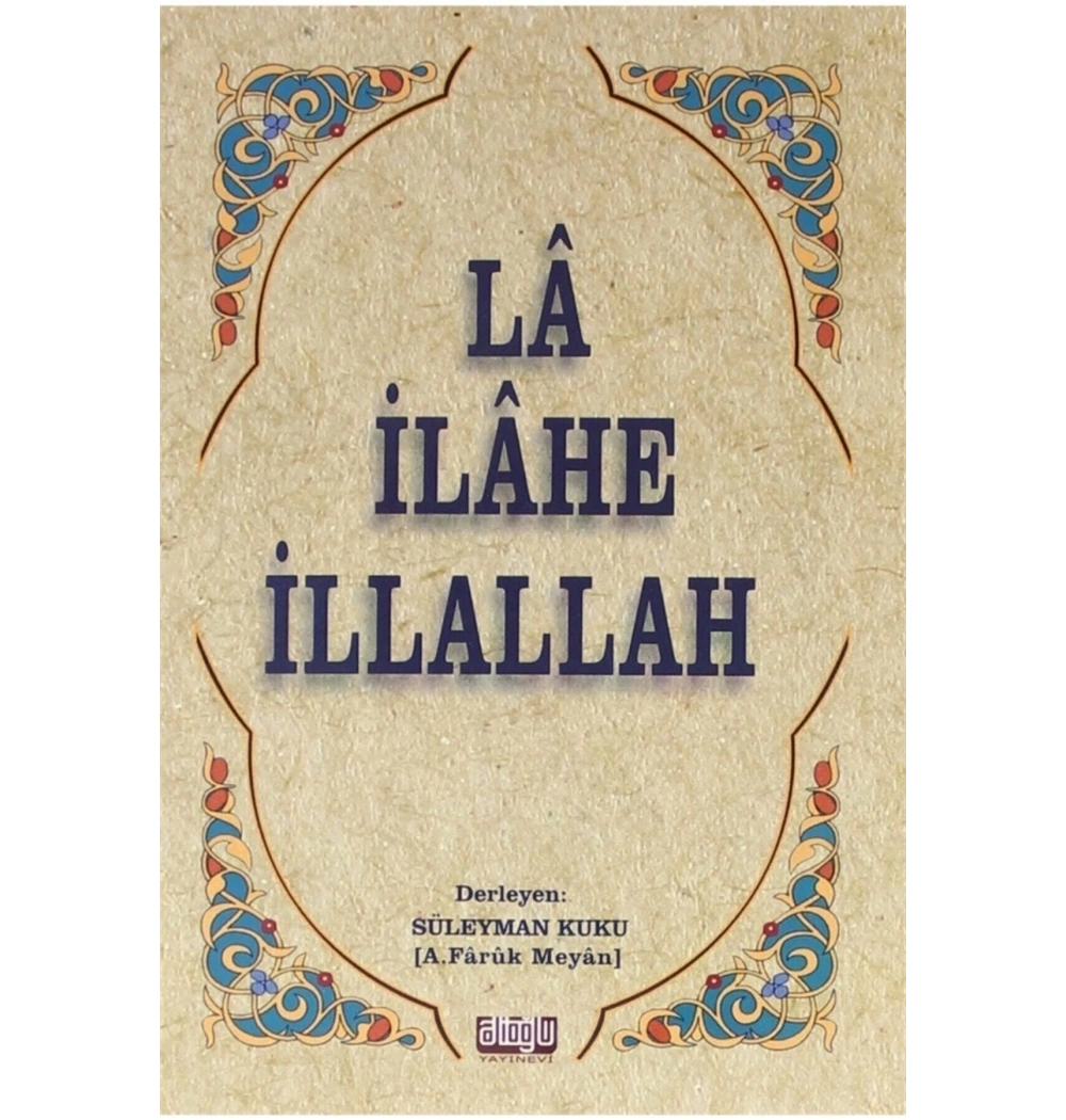 Lailahe İllallah Cep Boy Faruk Meyan  Çeşme