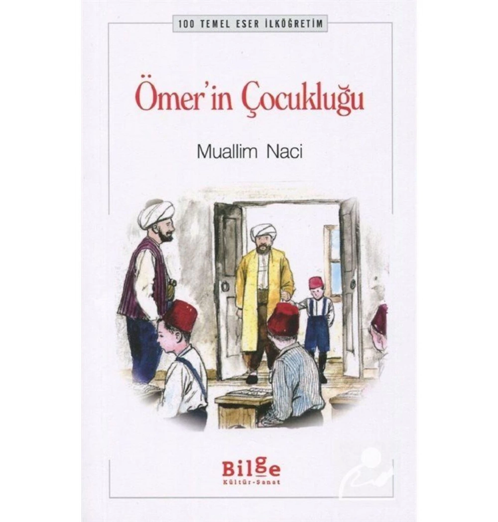 Ömerin Çocukluğu Muallim Naci   Bilge Kültür