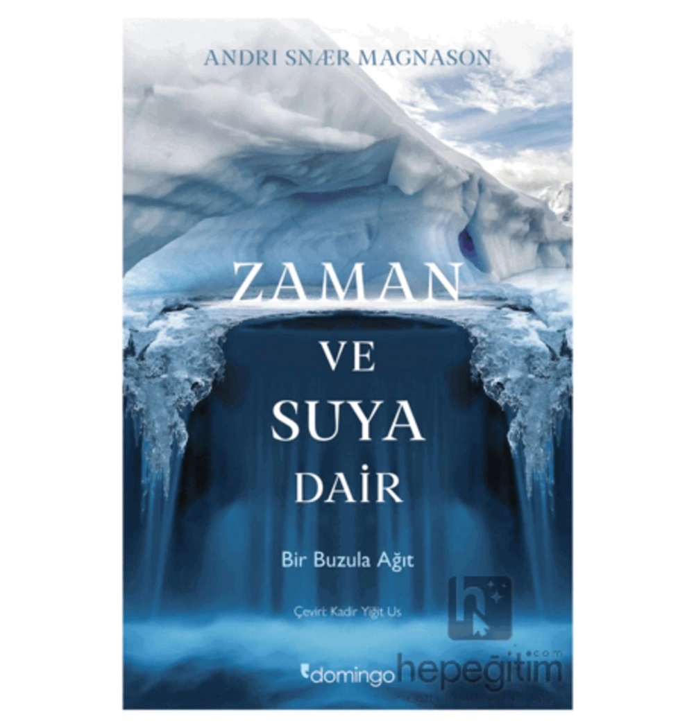 Zaman Ve Suya Dair  Bir Buzula Ağıt  Domingo