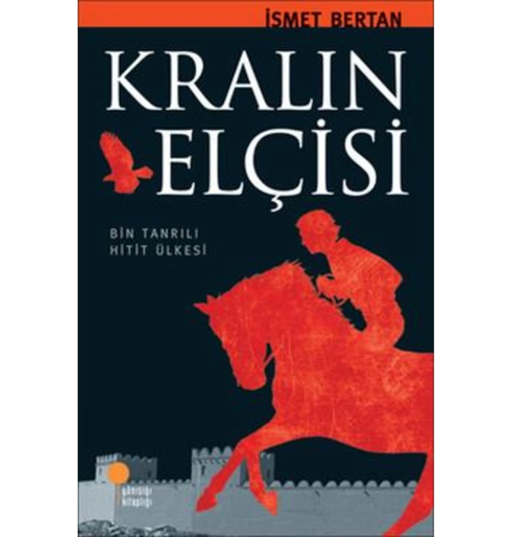 Kralın Elçisi  İsmet Bertan  Günışığı