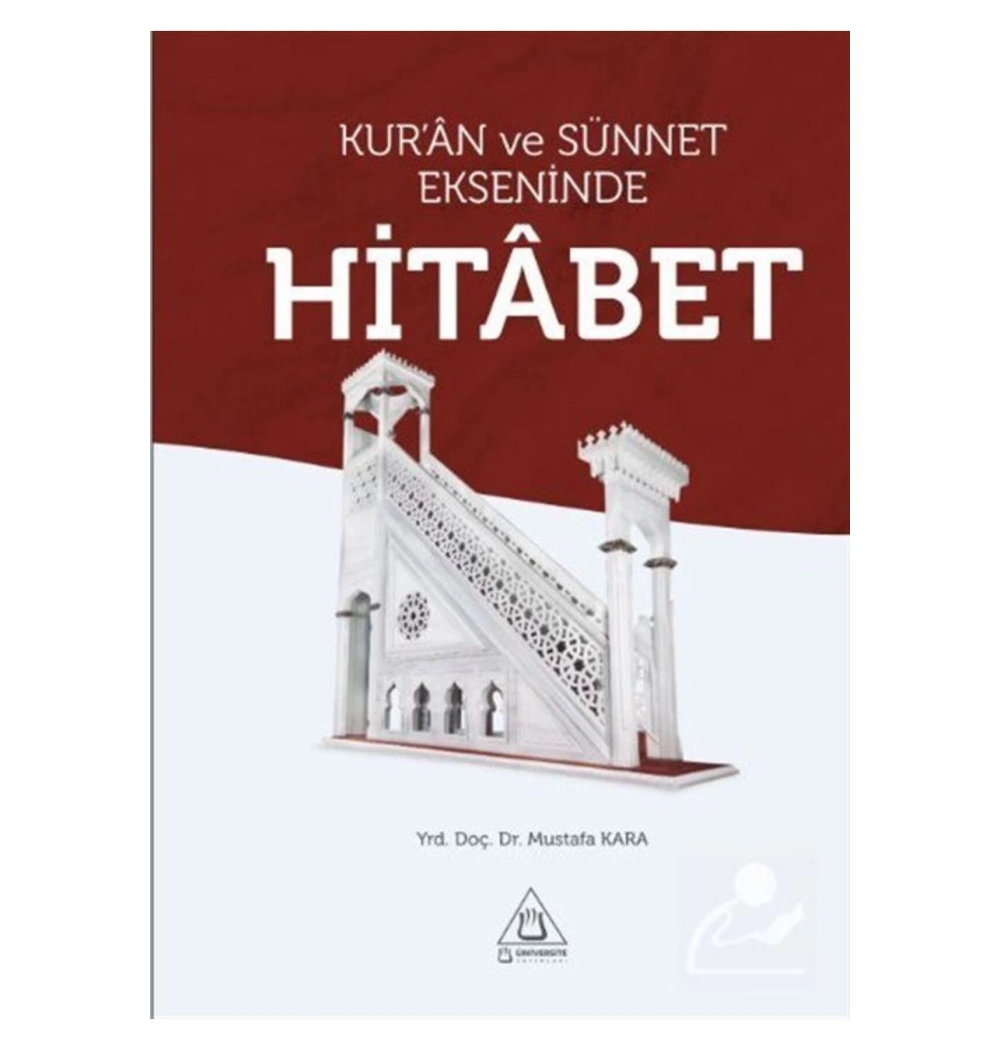 Kuran Ve Sünnet Ekseninde Hitabet  Mustafa Kara   Üniversite Yayın