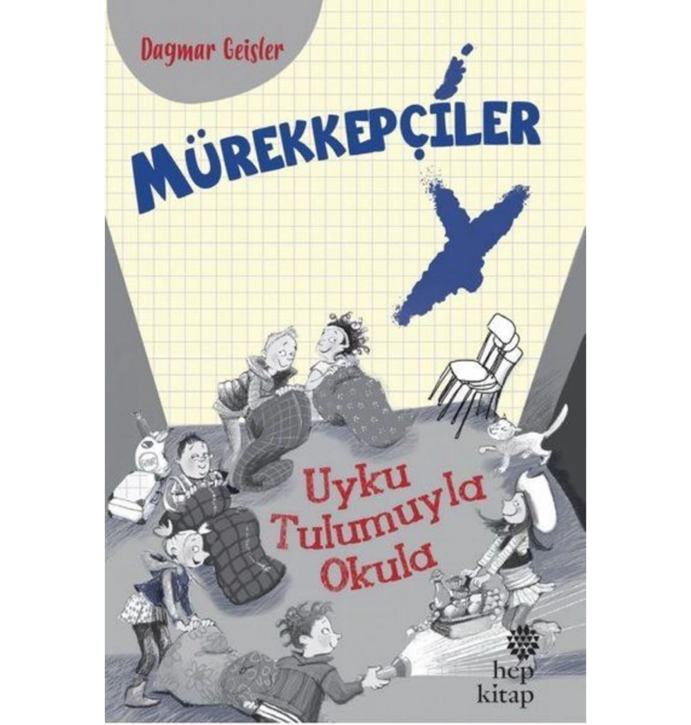 Mürekkepçiler  Uyku Tulumuyla Okula  Hep Kitap