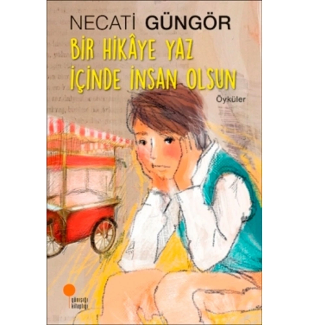 Bir Hikaye Yaz İçinde İnsan Olsun     Günışığı