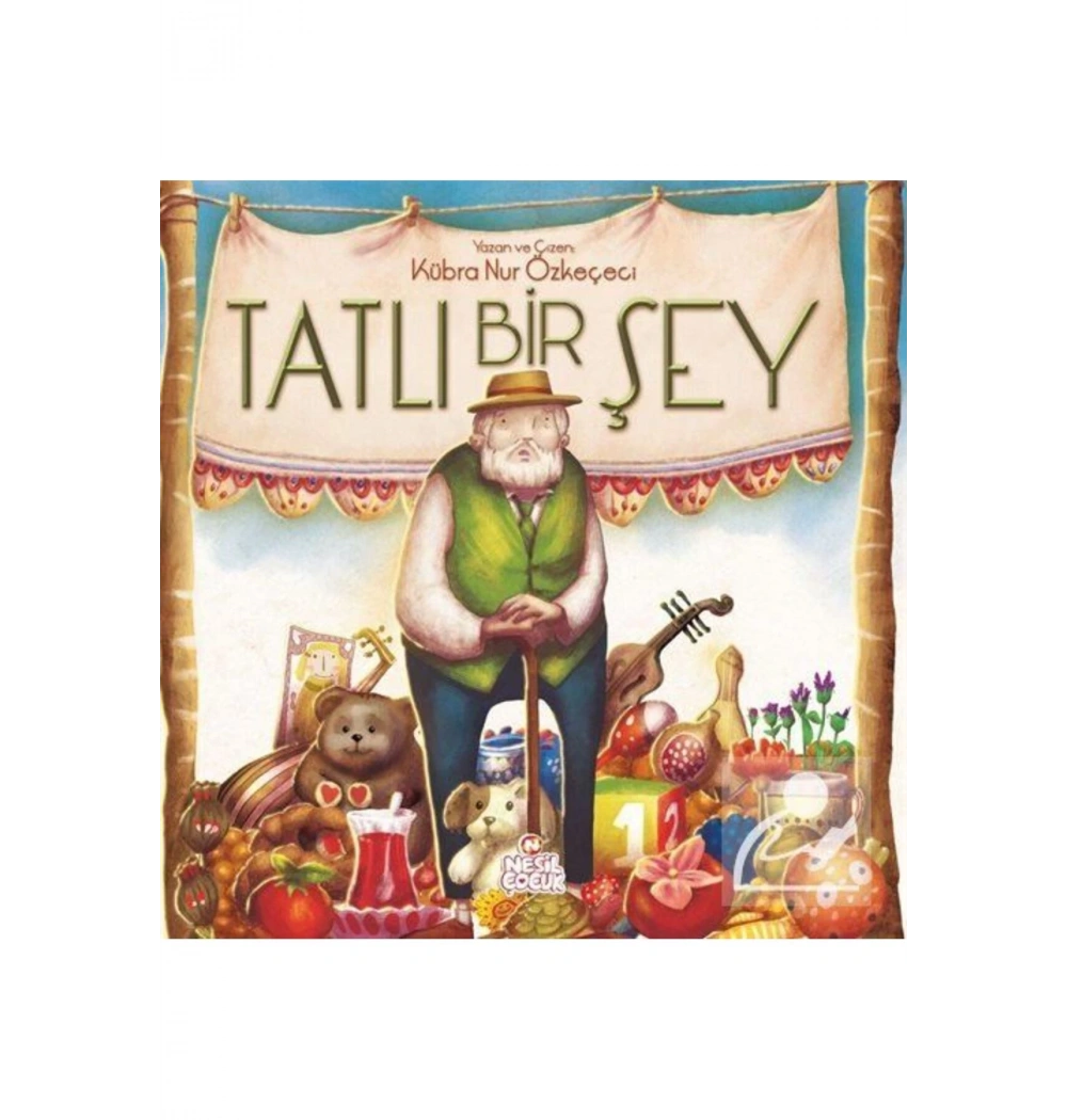 Tatlı Bir Şey Ciltli  Kübranur Özkeçeci Nesil Çocuk