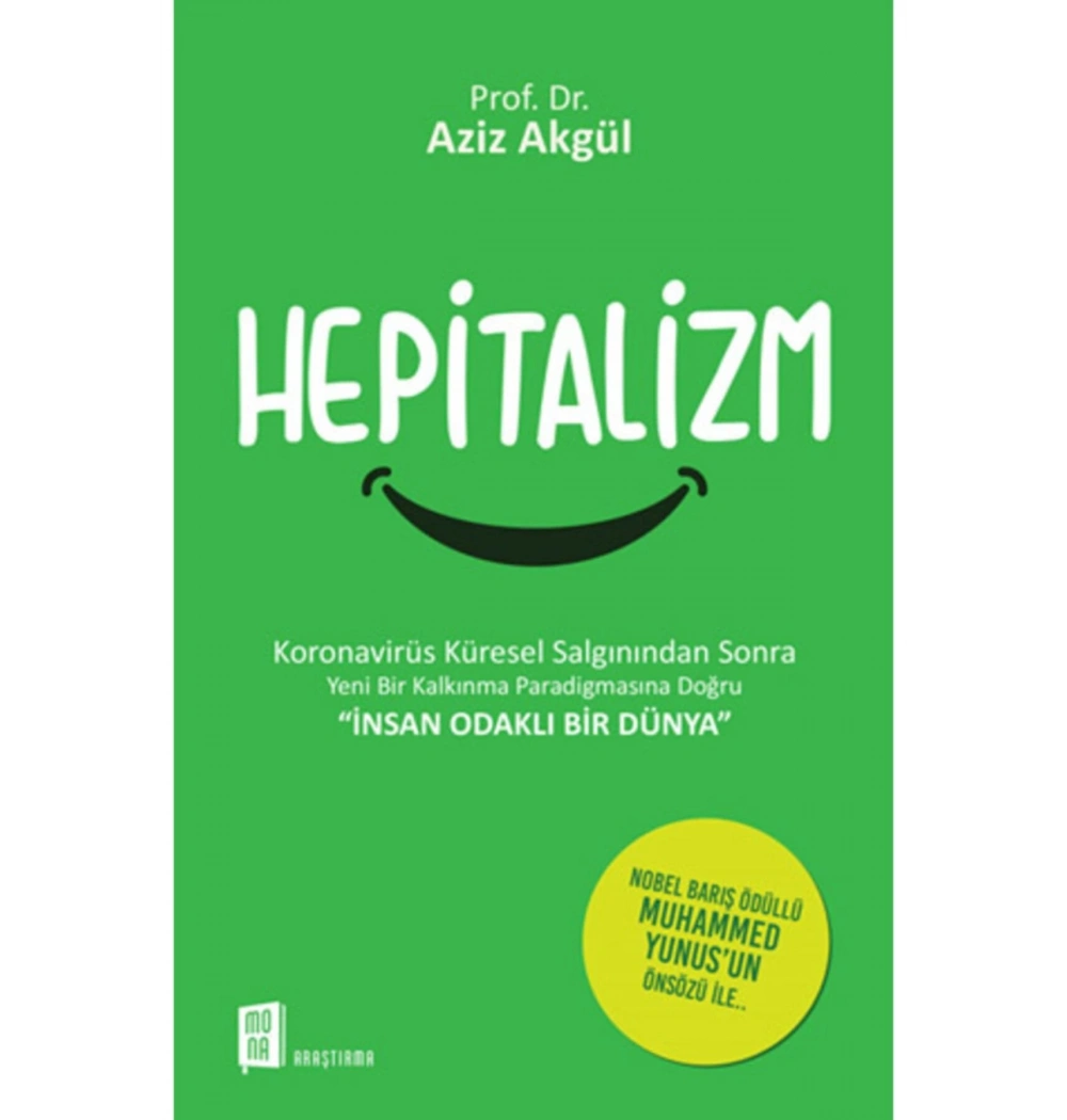 Hepitalizm İnsan Odaklı Bir Dünya    Prof.Dr.Aziz Akgül      Mona