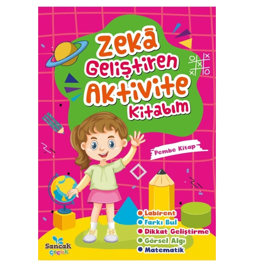 Zeka Geliştiren Pembe Aktivite Kitabım     Sancak