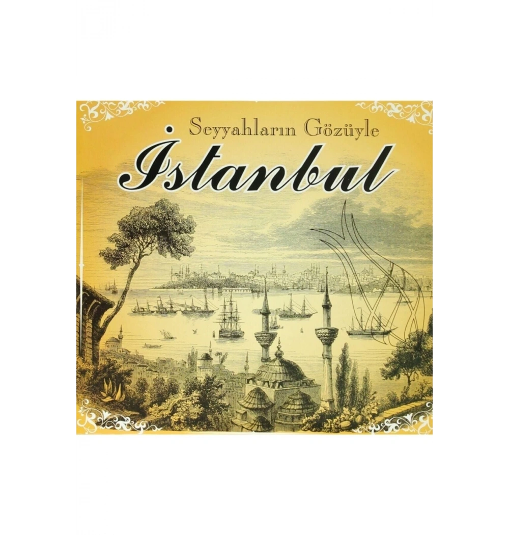 Seyyahlarin Gözüyle Istanbul Resimli Ciltli Parıltı Yayın