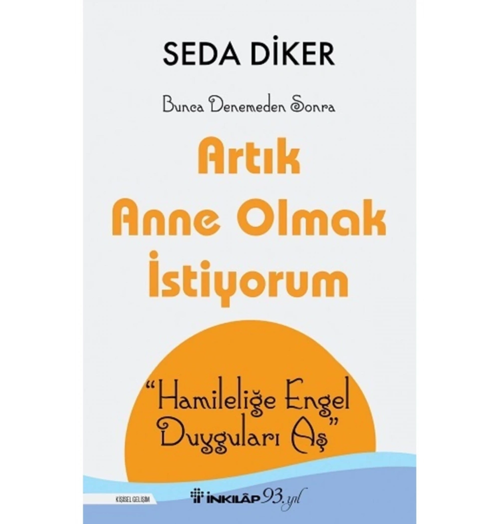 Artık Anne Olmak İstiyorum     İnkılap