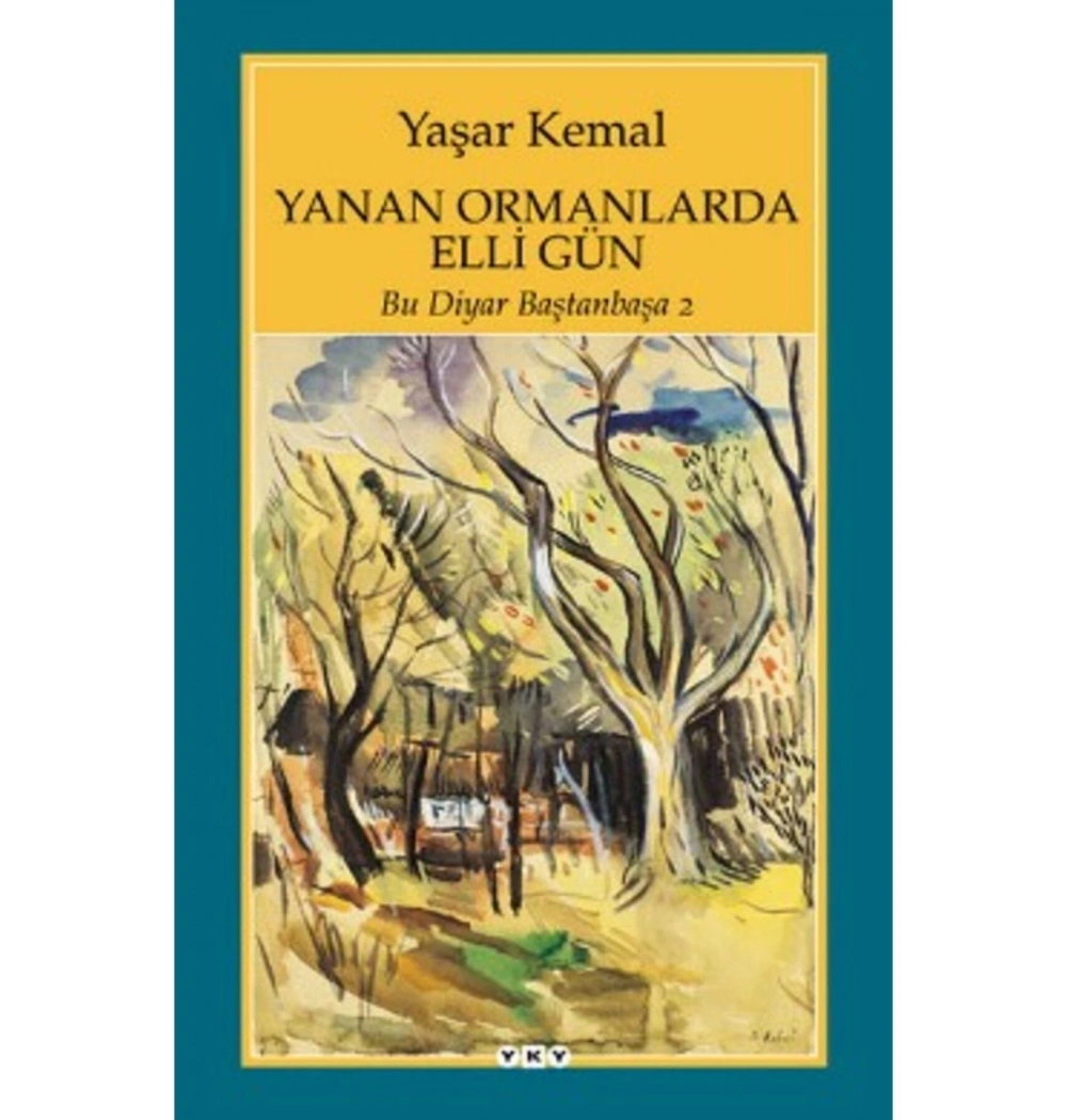 Yanan Ormanlarda Elli Gün / Yaşar Kemal Yapı Kredi