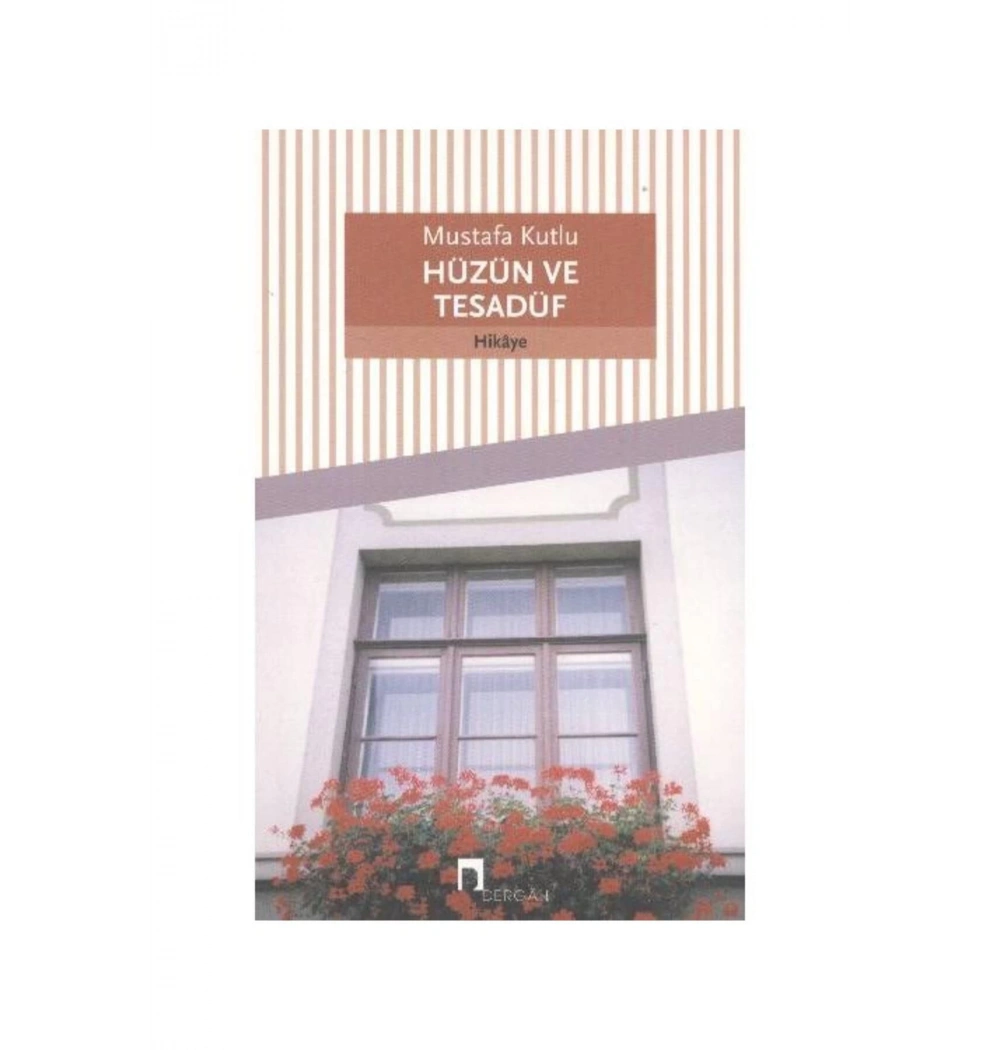 Hüzün Ve Tesadüf Mustafa Kutlu  Dergah