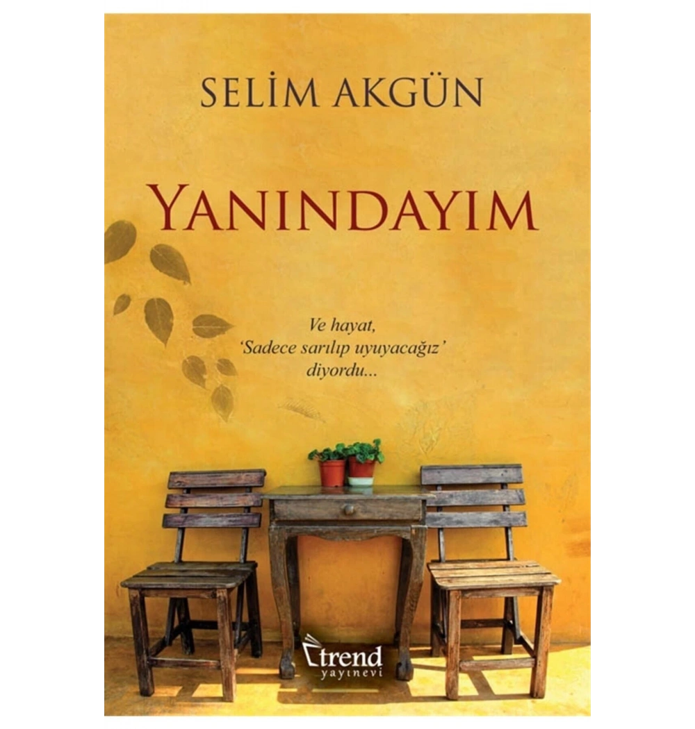 Yanındayım. Selim Akgün   Trend