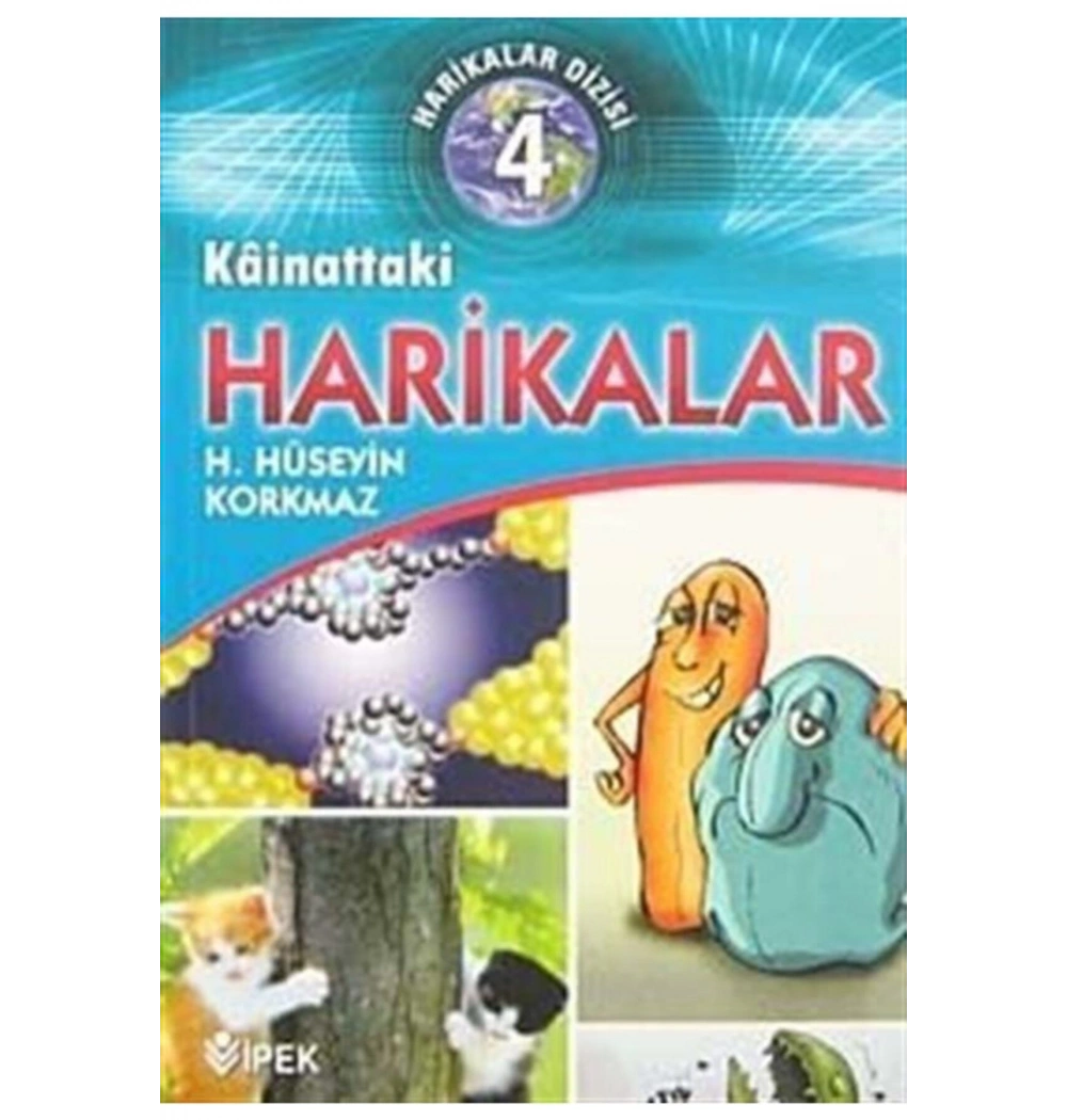 Kainattaki Harikalar  Hüseyin Korkmaz   İpek