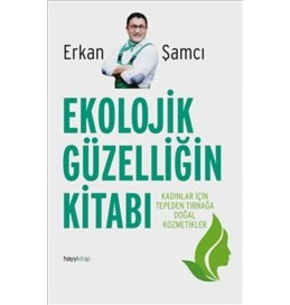 Ekolojik Güzelliğin Kitabı  Erkan Şamcı Hayykitap