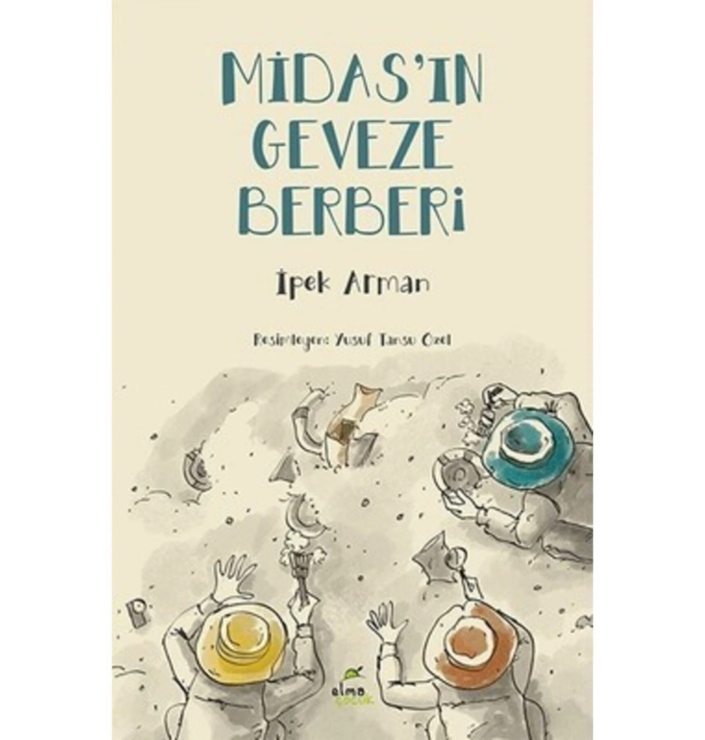 Midasın Geveze Rehberi  İpek Arman  Elma Çocuk