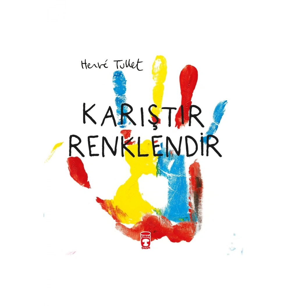 Karıştır Renklendir Henrie Tullet  Timaş Çocuk