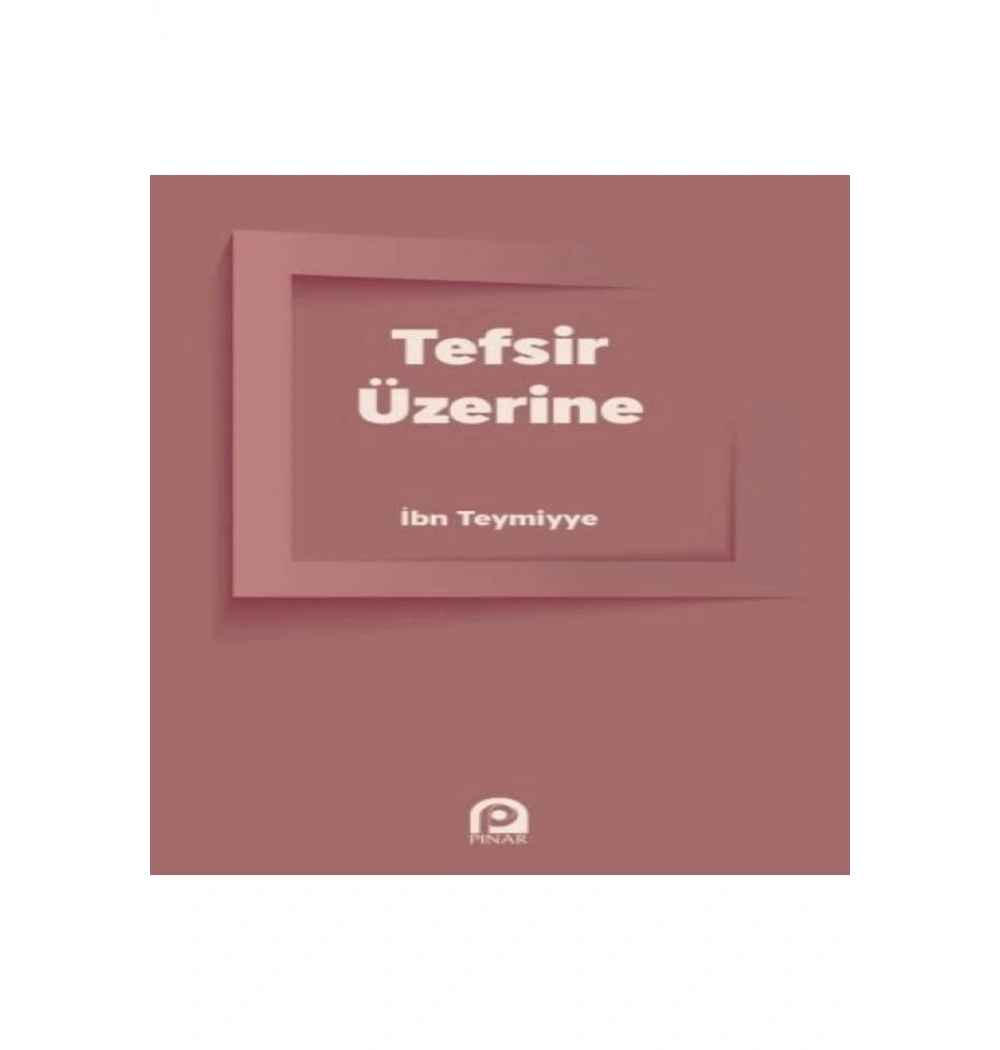 Tefsir Üzerine Ibn Teymiyye Pinar
