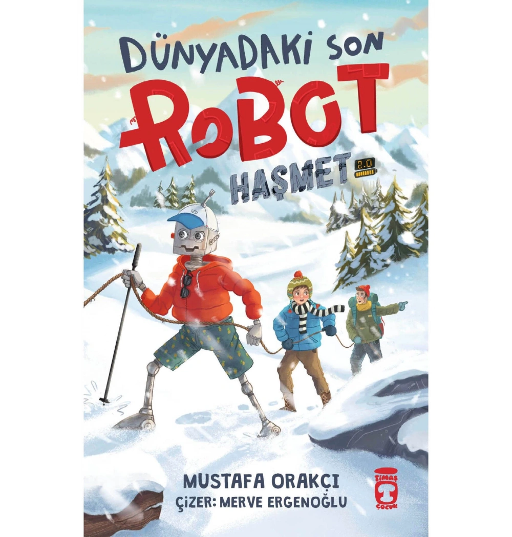 Dünyadaki Son Robot Haşmet  Mustafa Orakçı  Timaş Çocuk