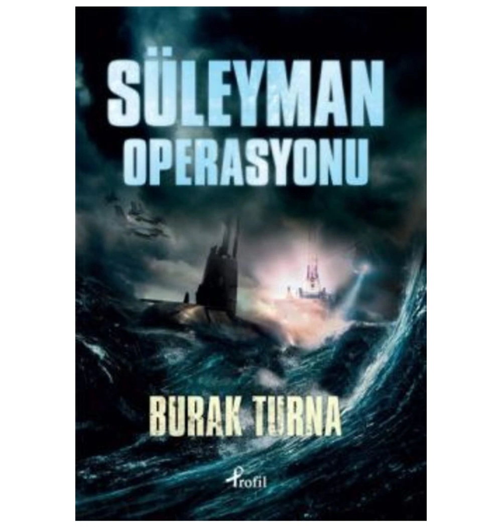 Süleyman Operasyonu. Burak Turna Profil Kitap
